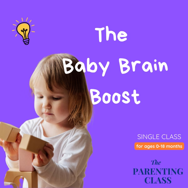The Baby Brain Boost - by The Parenting Class