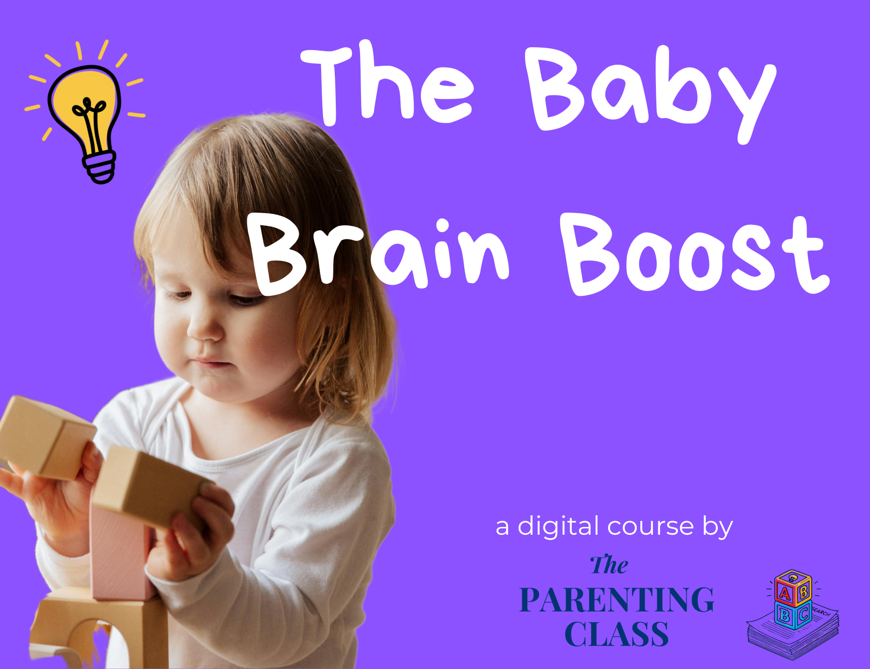 The Parenting Class – The Baby Brain Boost
