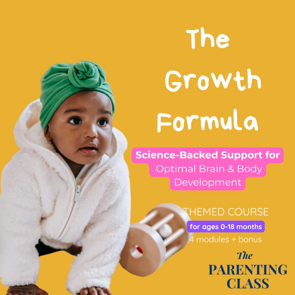 The Growth Formula is one of The Parenting Class's themed courses science-backed support for optimal brain & body development.
